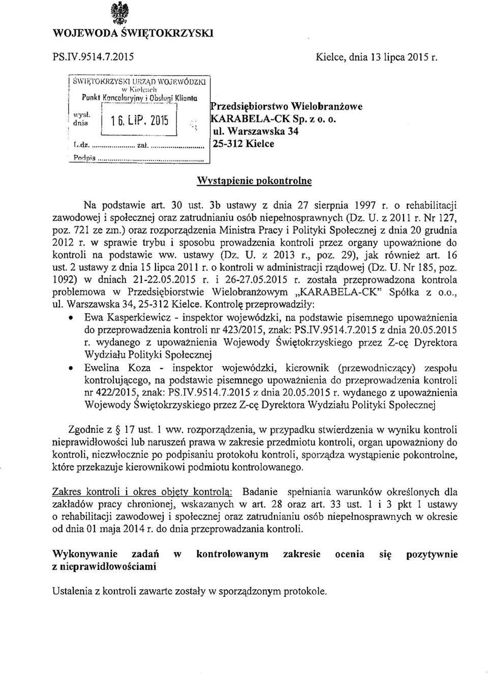 o rehabilitacji zawodowej i społecznej oraz zatrudnianiu osób niepełnosprawnych (Dz. U. z 2011 r. Nr 127, poz. 721 ze zm.