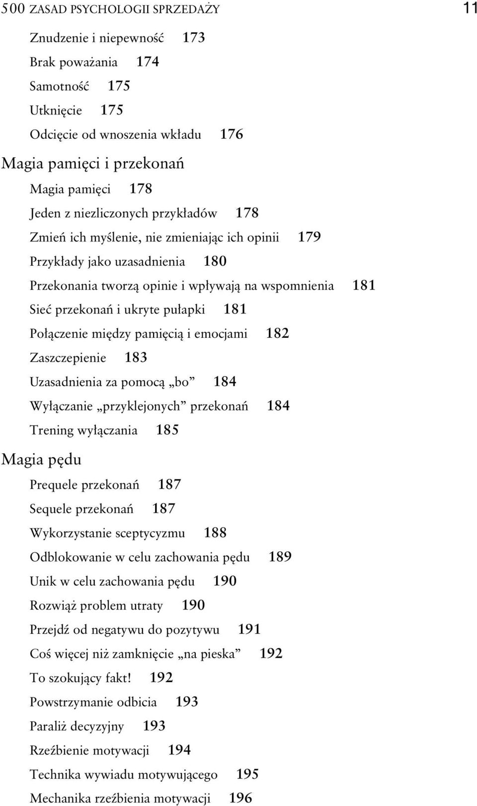 Po czenie mi dzy pami ci i emocjami 182 Zaszczepienie 183 Uzasadnienia za pomoc bo 184 Wy czanie przyklejonych przekona 184 Trening wy czania 185 Magia p du Prequele przekona 187 Sequele przekona 187