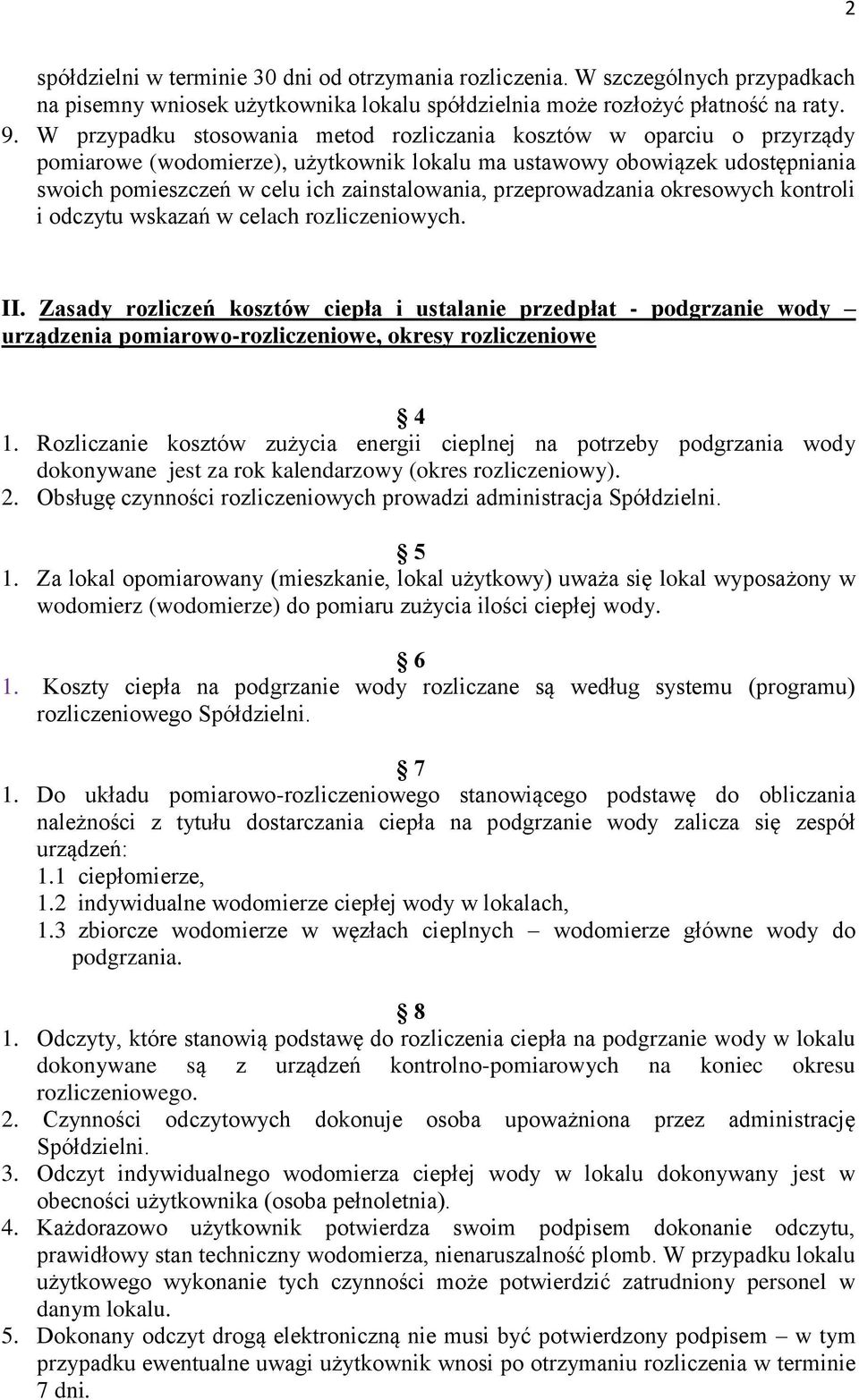 przeprowadzania okresowych kontroli i odczytu wskazań w celach rozliczeniowych. II.