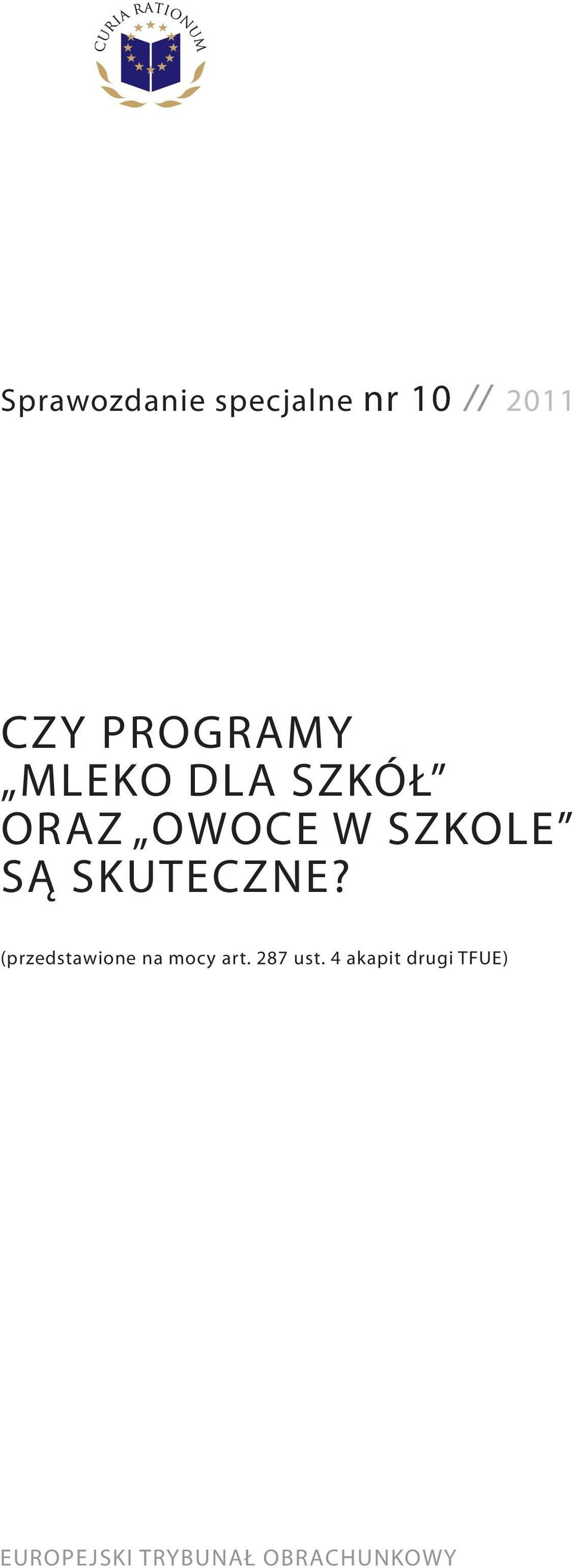 SKUTECZNE? (przedstawione na mocy art. 287 ust.