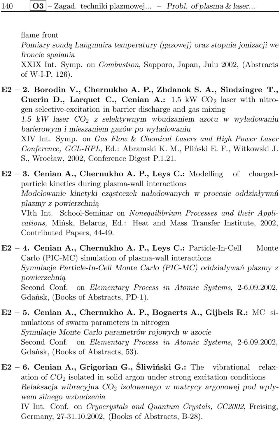 5 kw CO 2 laser with nitrogen selective-excitation in barrier discharge and gas mixing 1.