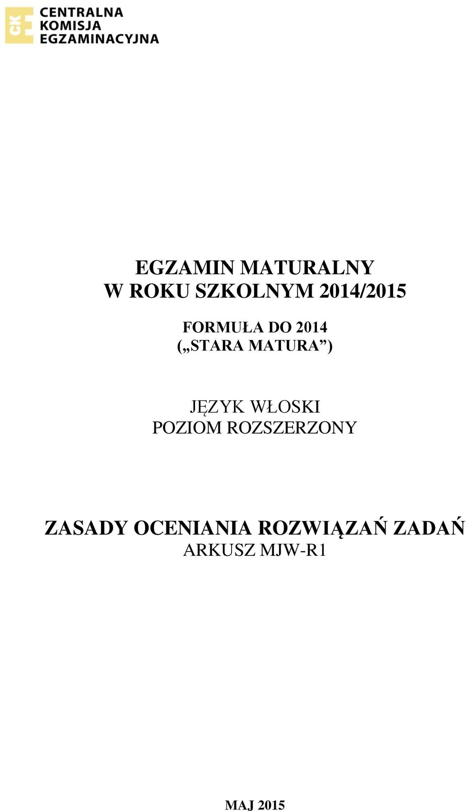 ) JĘZYK WŁOSKI POZIOM ROZSZERZONY ZASADY