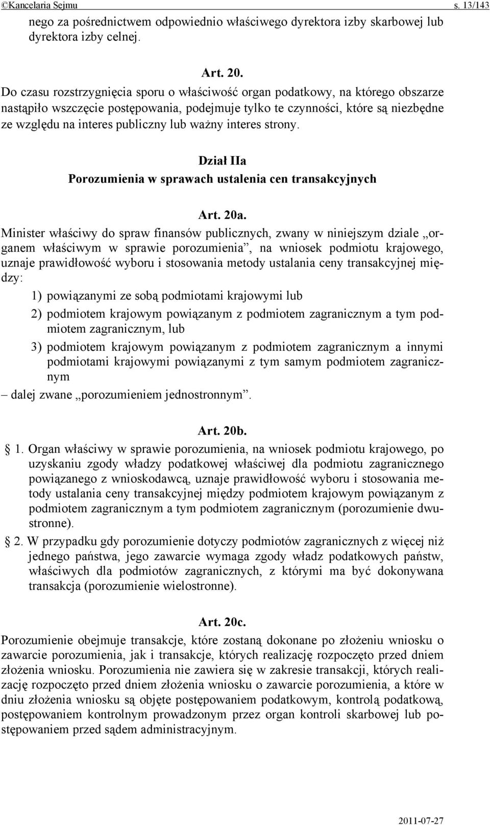 ważny interes strony. Dział IIa Porozumienia w sprawach ustalenia cen transakcyjnych Art. 20a.