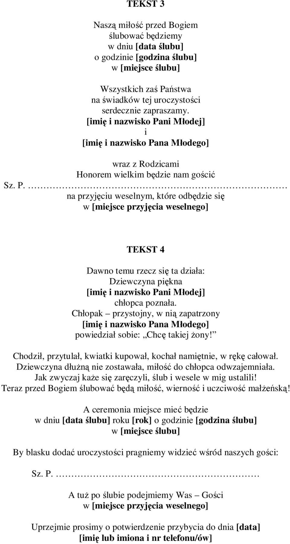 Ch opak przystojny, w n zapatrzony powedza sobe: Chc takej ony! Chodz, przytula, kwatk kupowa, kocha nam tne, w r ca owa. Dzewczyna d ne zostawa a, m do ch opca odwzajemna a.