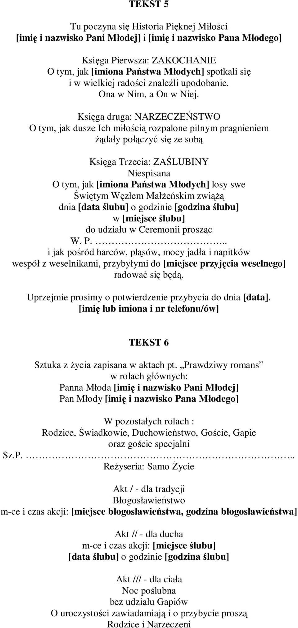 [data lubu] o godzne [godzna lubu] do udza u w Ceremon prosz c W. P... jak po ród harców, pl sów, mocy jad a naptków wespó z weselnkam, przyby ym do [mejsce przyj ca weselnego] radowa s b.