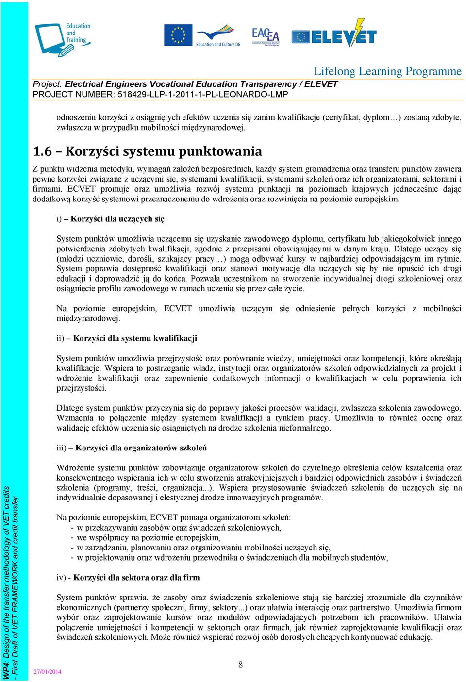 kwalifikacji, systemami szkoleń oraz ich organizatorami, sektorami i firmami.