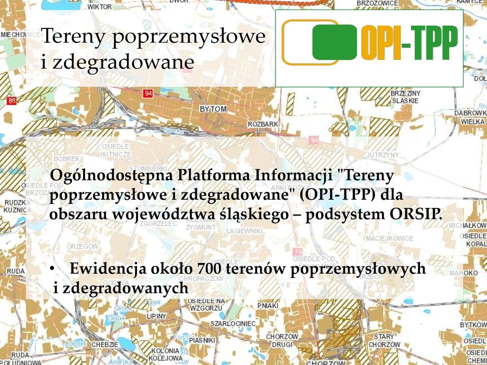 zdegradowane" (OPI-TPP) dla obszaru województwa śląskiego