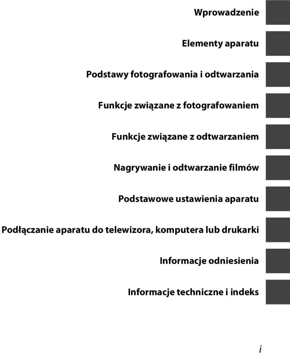 odtwarzanie filmów Podstawowe ustawienia aparatu Podłączanie aparatu do