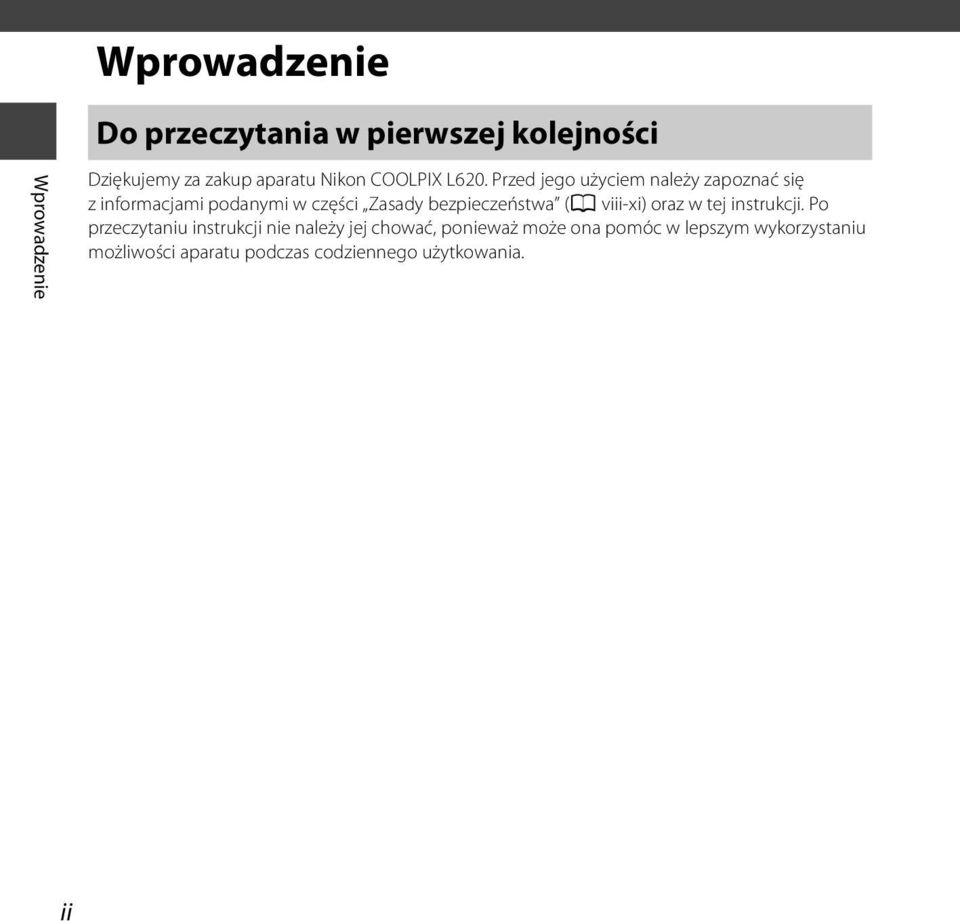 Przed jego użyciem należy zapoznać się z informacjami podanymi w części Zasady bezpieczeństwa (A