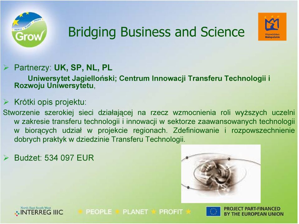 roli wyższych uczelni w zakresie transferu technologii i innowacji w sektorze zaawansowanych technologii w biorących