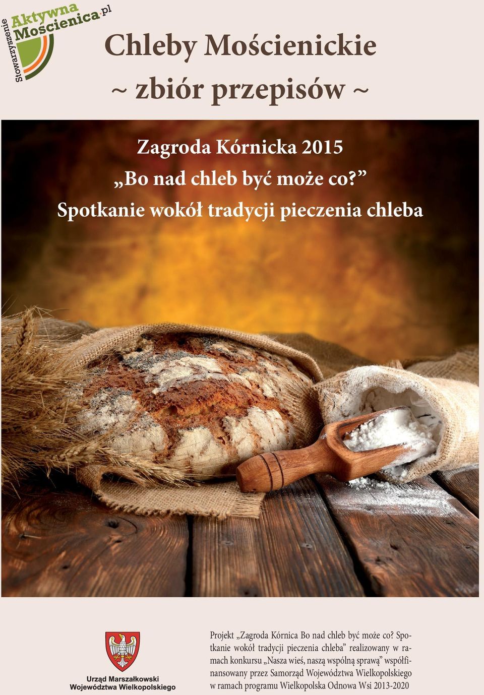 Spotkanie wokół tradycji pieczenia chleba realizowany w ramach konkursu Nasza wieś, naszą wspólną