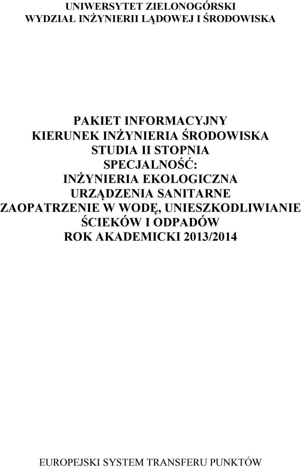 INŻYNIERIA EKOLOGICZNA URZĄDZENIA SANITARNE ZAOPATRZENIE W WODĘ,