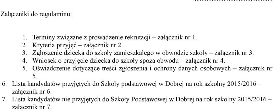 Wniosek o przyjęcie dziecka do szkoły spoza obwodu załącznik nr 4. 5.