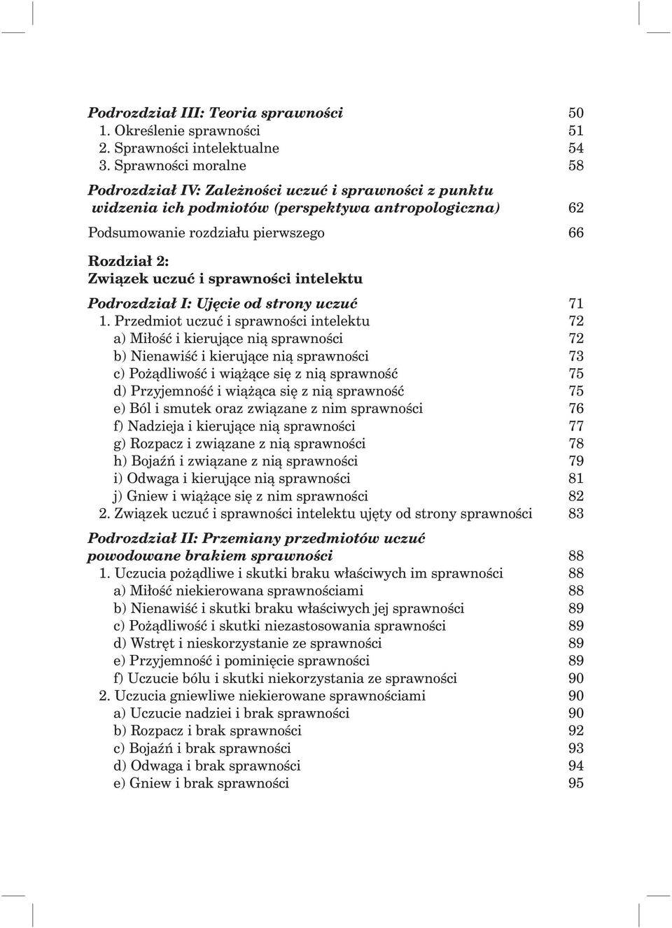 sprawności intelektu Podrozdział I: Ujęcie od strony uczuć 71 1.