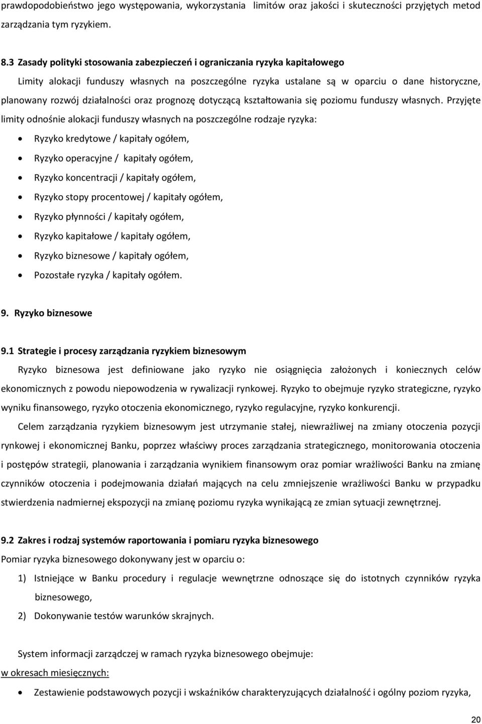 działalności oraz prognozę dotyczącą kształtowania się poziomu funduszy własnych.