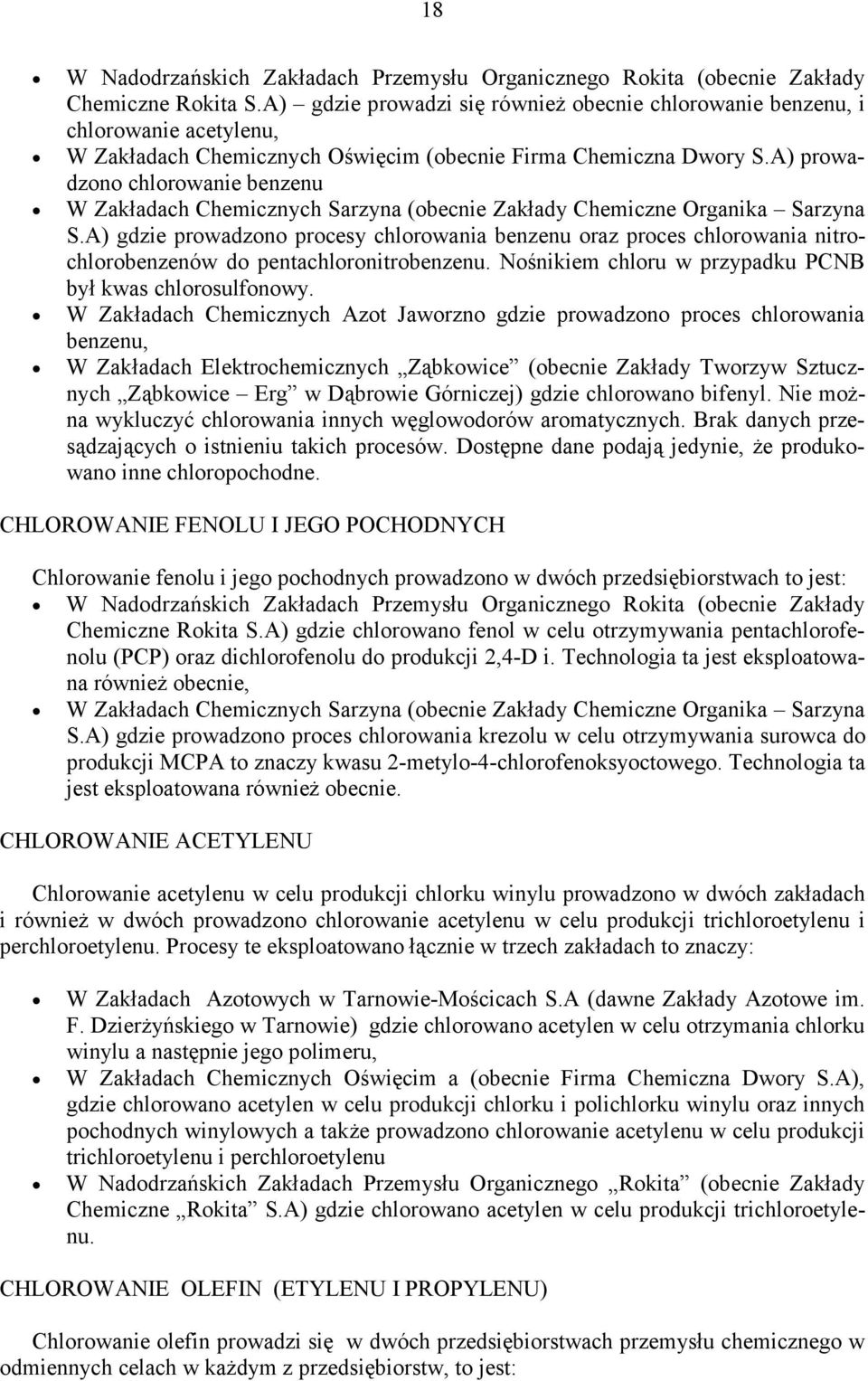 A) prowadzono chlorowanie benzenu W Zakładach Chemicznych Sarzyna (obecnie Zakłady Chemiczne Organika Sarzyna S.