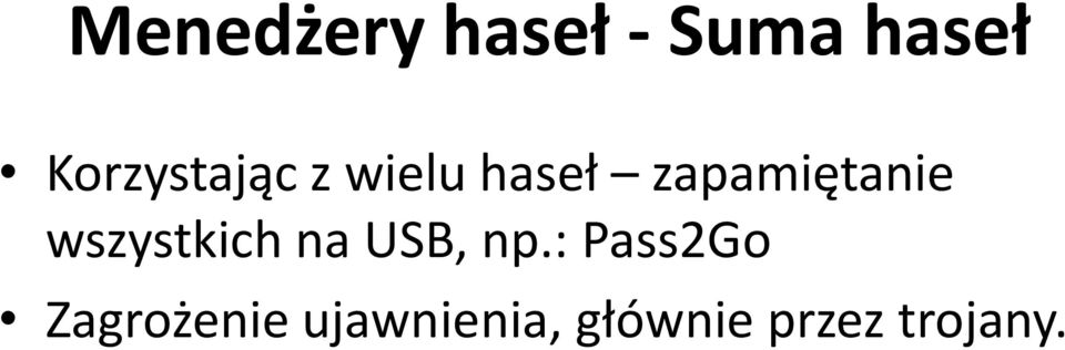 zapamiętanie wszystkich na USB, np.