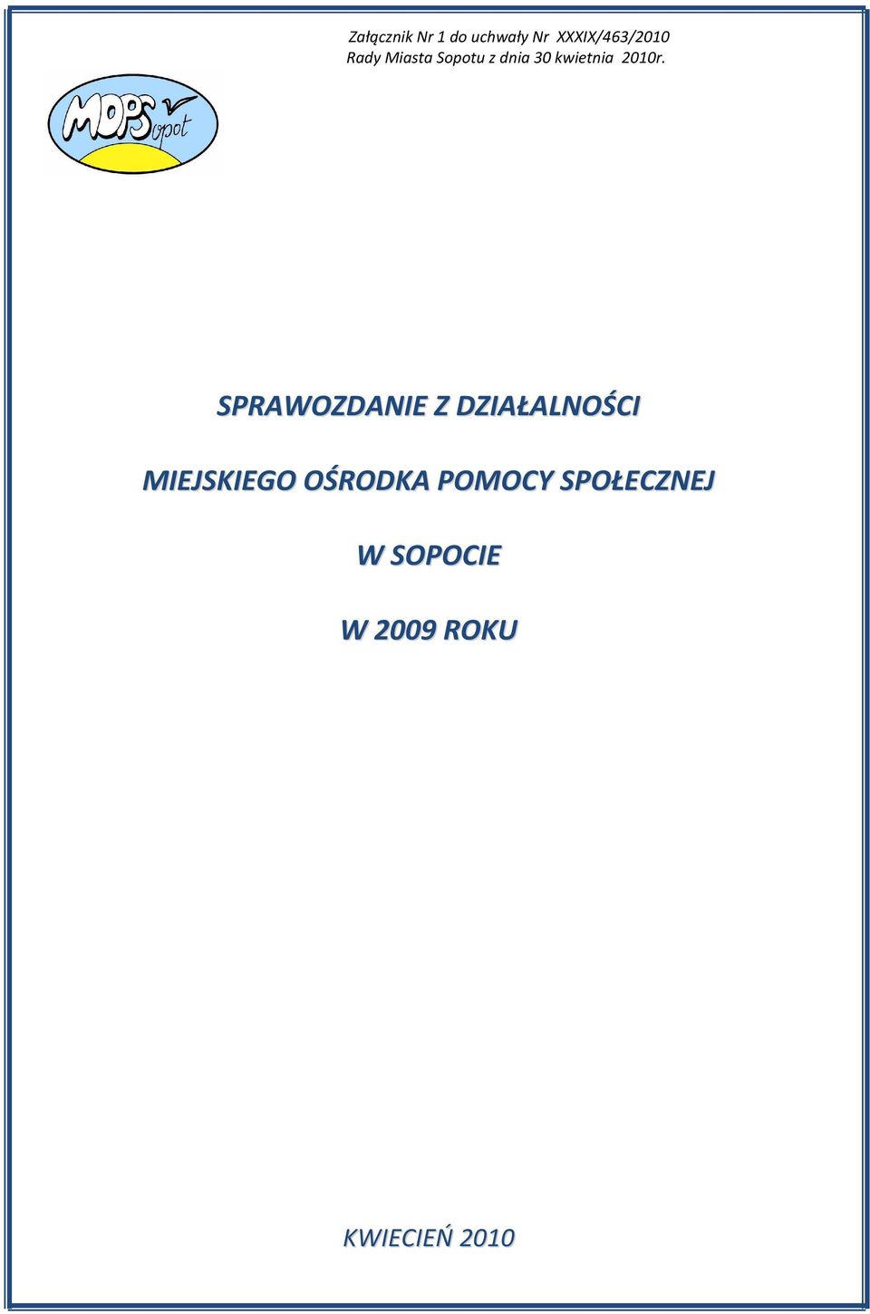 SPRAWOZDANIE Z DZIAŁALNOŚCI MIEJSKIEGO OŚRODKA