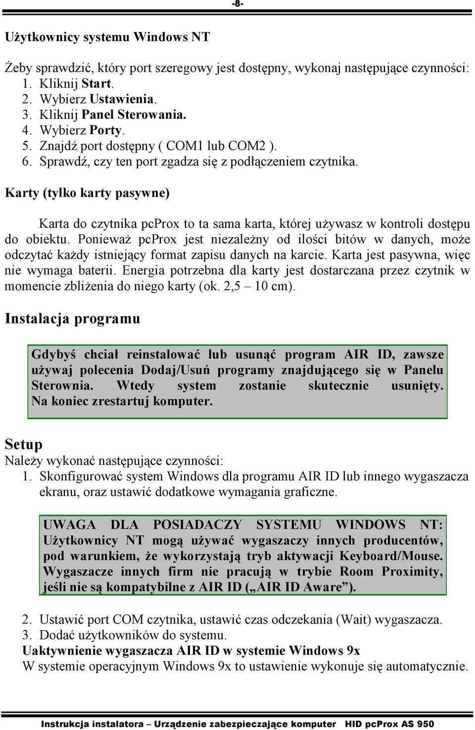 Karty (tylko karty pasywne) Karta do czytnika pcprox to ta sama karta, której używasz w kontroli dostępu do obiektu.