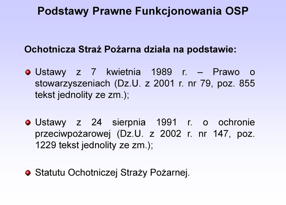 855 tekst jednolity ze zm.); Ustawy z 24 sierpnia 1991 r.