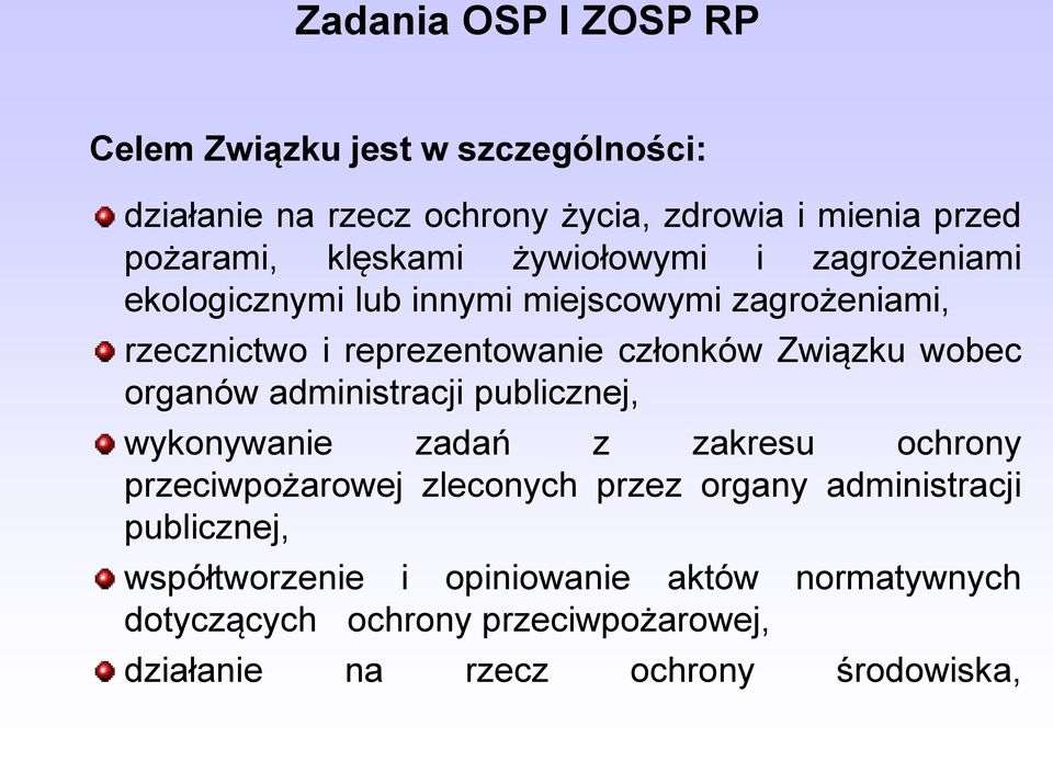 Związku wobec organów administracji publicznej, wykonywanie zadań z zakresu ochrony przeciwpożarowej zleconych przez organy