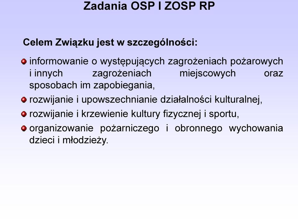 zapobiegania, rozwijanie i upowszechnianie działalności kulturalnej, rozwijanie i