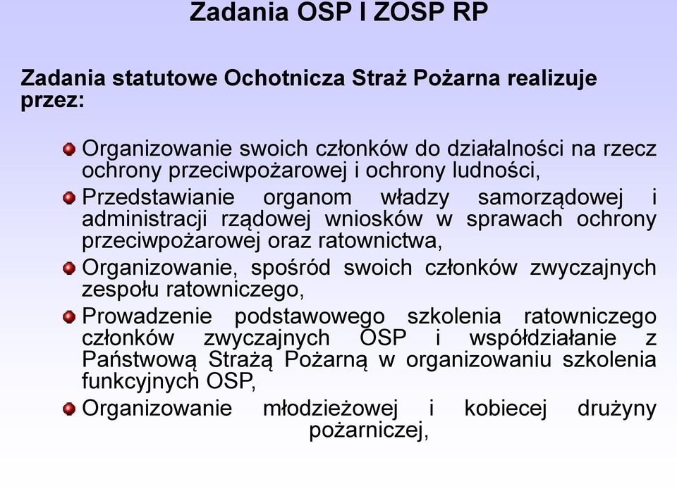 oraz ratownictwa, Organizowanie, spośród swoich członków zwyczajnych zespołu ratowniczego, Prowadzenie podstawowego szkolenia ratowniczego członków