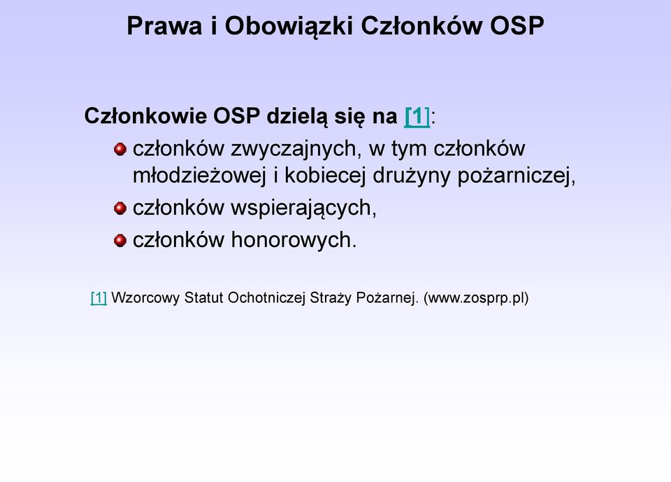 kobiecej drużyny pożarniczej, członków wspierających, członków