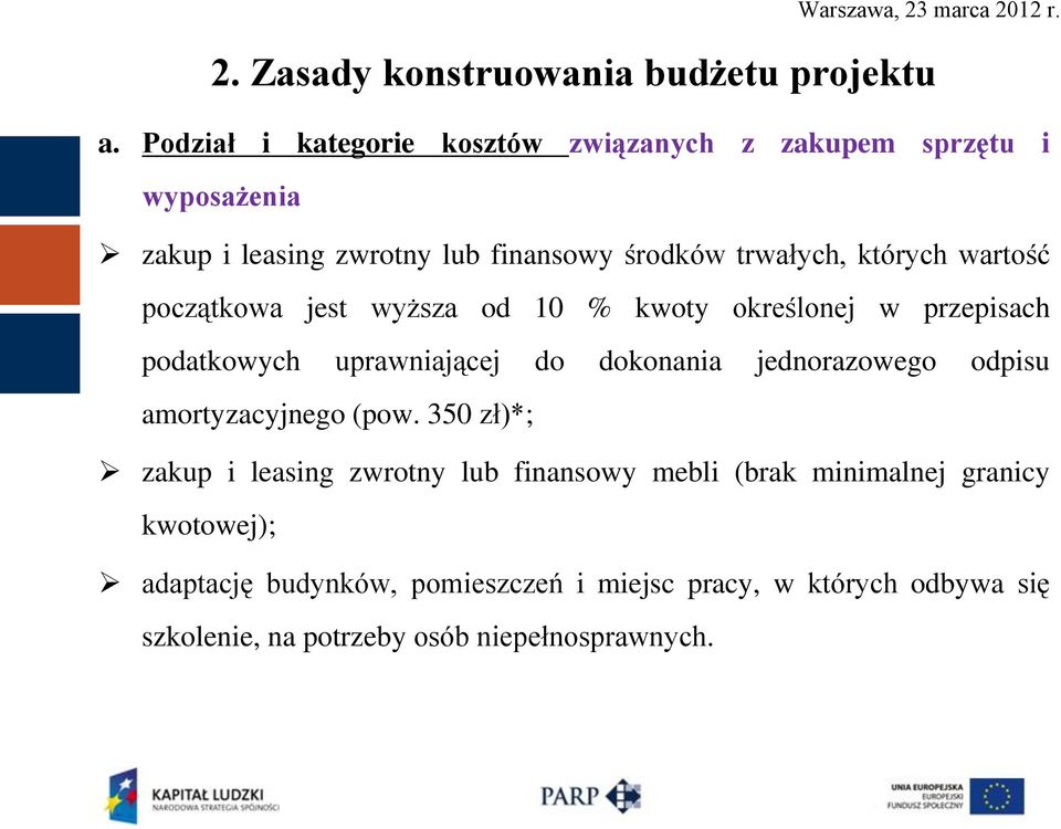 których wartość początkowa jest wyższa od 10 % kwoty określonej w przepisach podatkowych uprawniającej do dokonania jednorazowego