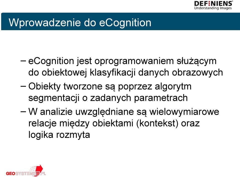 algorytm segmentacji o zadanych parametrach W analizie uwzględniane są