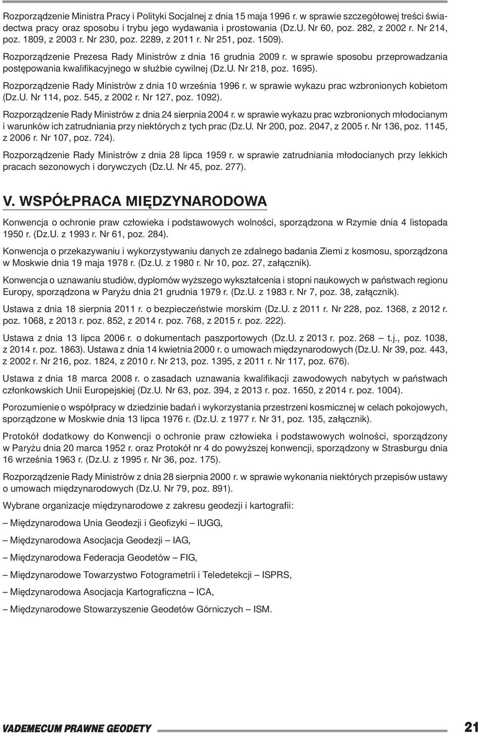 w sprawie sposobu przeprowadzania postępowania kwalifikacyjnego w służbie cywilnej (Dz.U. Nr 218, poz. 1695). Rozporządzenie Rady Ministrów z dnia 10 września 1996 r.