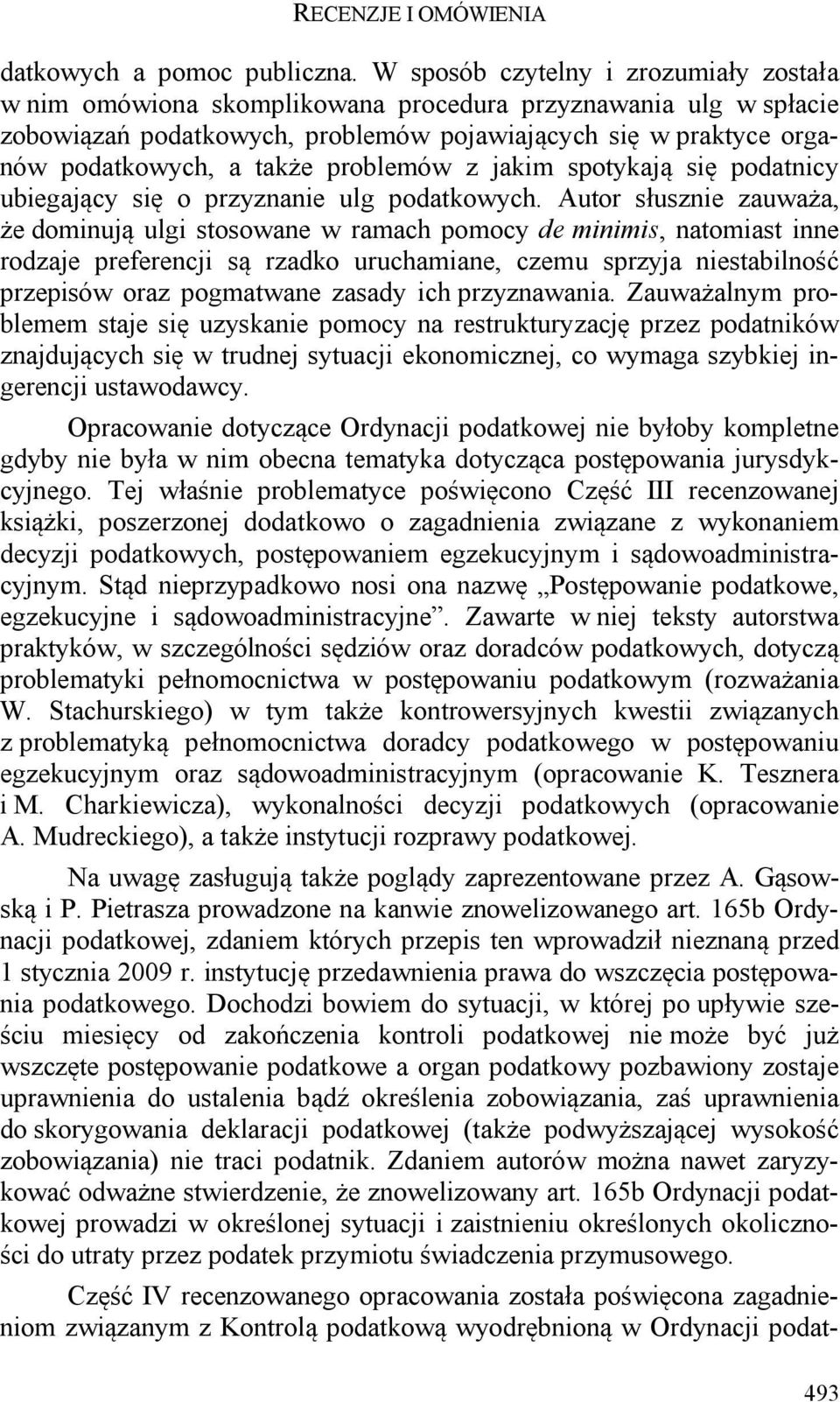 problemów z jakim spotykają się podatnicy ubiegający się o przyznanie ulg podatkowych.