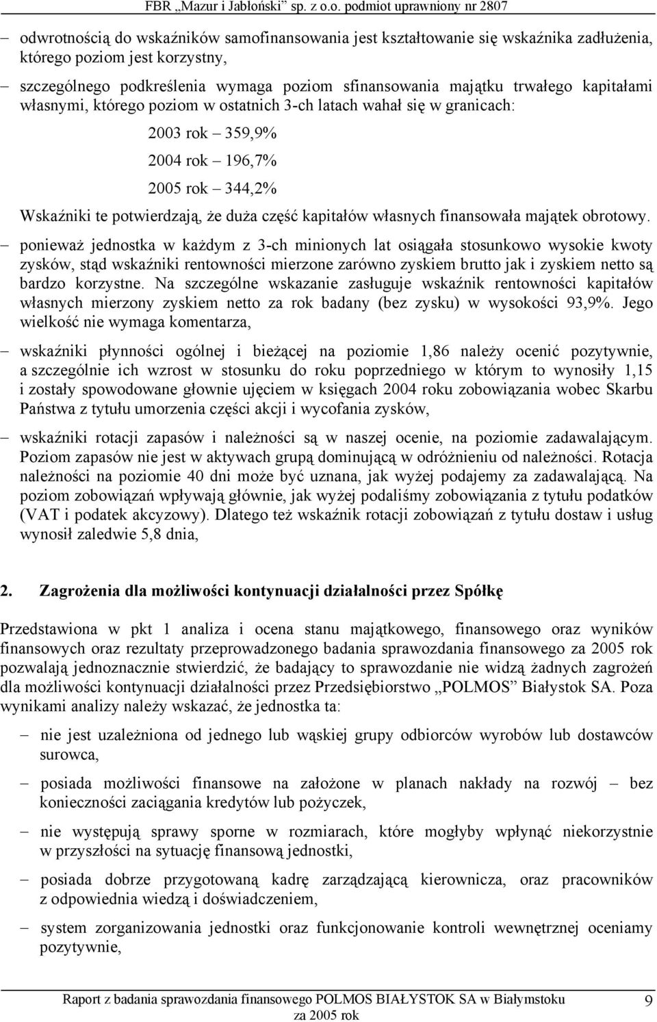 finansowała majątek obrotowy.