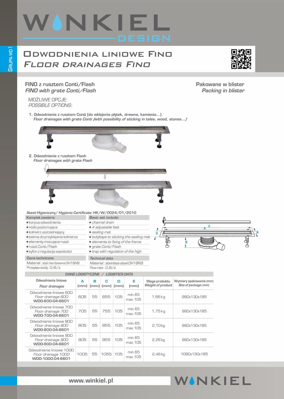 Odwodnienie z rusztem Flash with grate Flash test Higieniczny/ Hygienic ertificate: HK/W/0024/01/2010 asic set include: korpus odwodnienia channel drain nóżki poziomujące 4 adjustable feet kołnierz