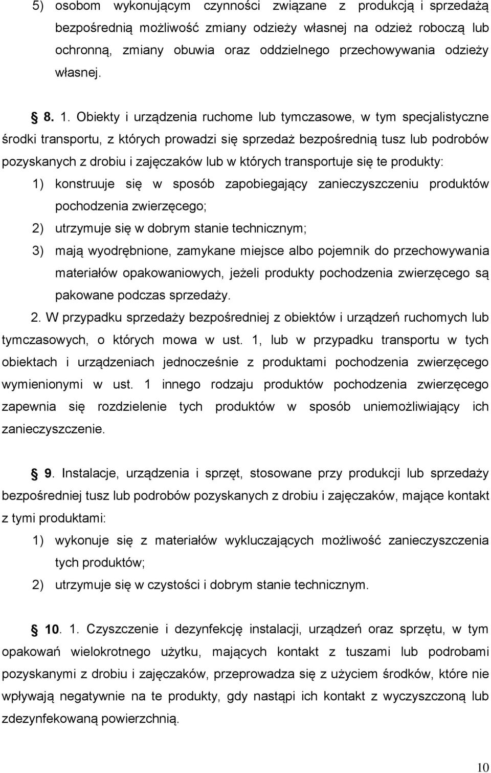 Obiekty i urządzenia ruchome lub tymczasowe, w tym specjalistyczne środki transportu, z których prowadzi się sprzedaż bezpośrednią tusz lub podrobów pozyskanych z drobiu i zajęczaków lub w których