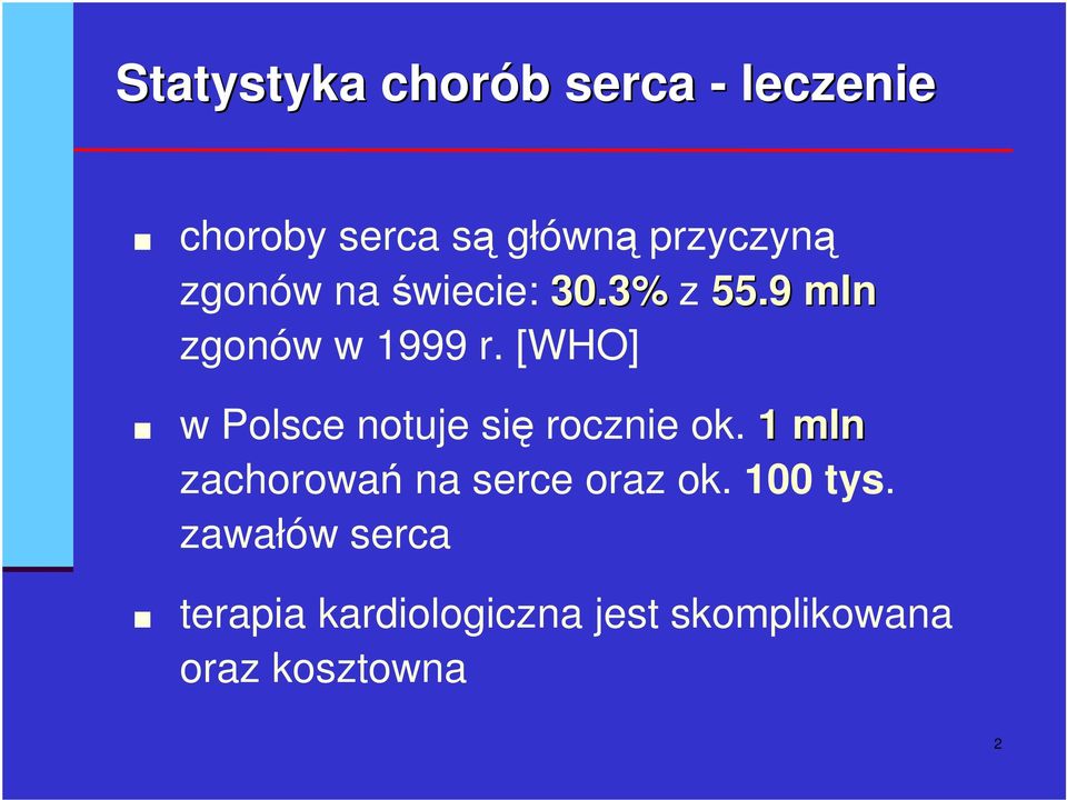 [WHO] w Polsce notuje si rocznie ok.