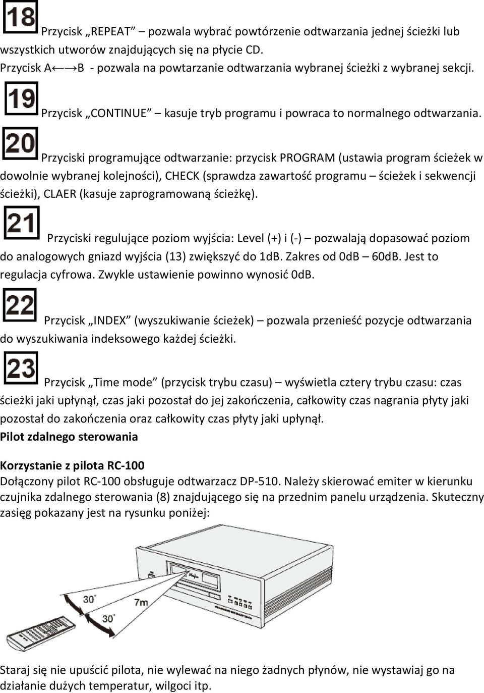 Przyciski programujące odtwarzanie: przycisk PROGRAM (ustawia program ścieżek w dowolnie wybranej kolejności), CHECK (sprawdza zawartość programu ścieżek i sekwencji ścieżki), CLAER (kasuje