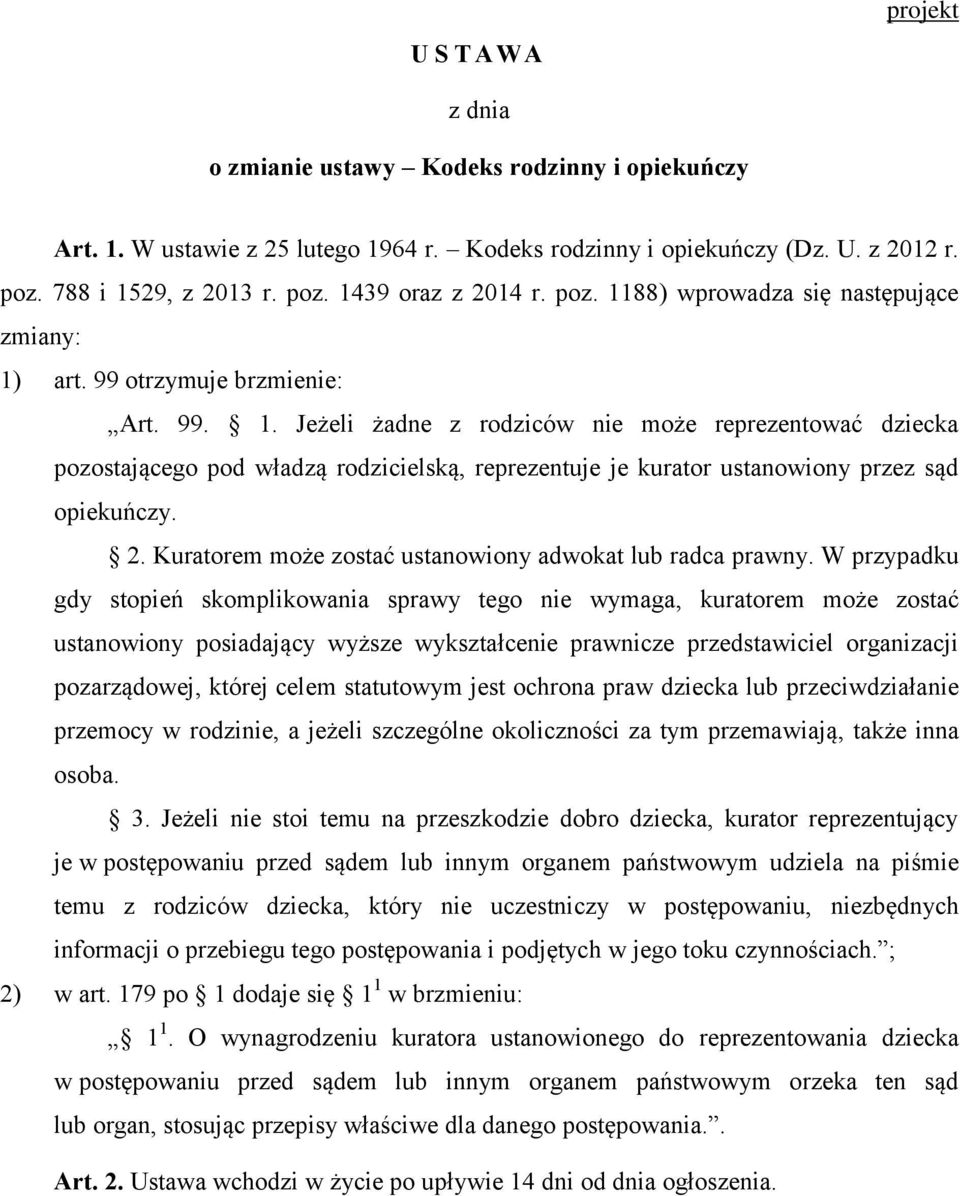 2. Kuratorem może zostać ustanowiony adwokat lub radca prawny.