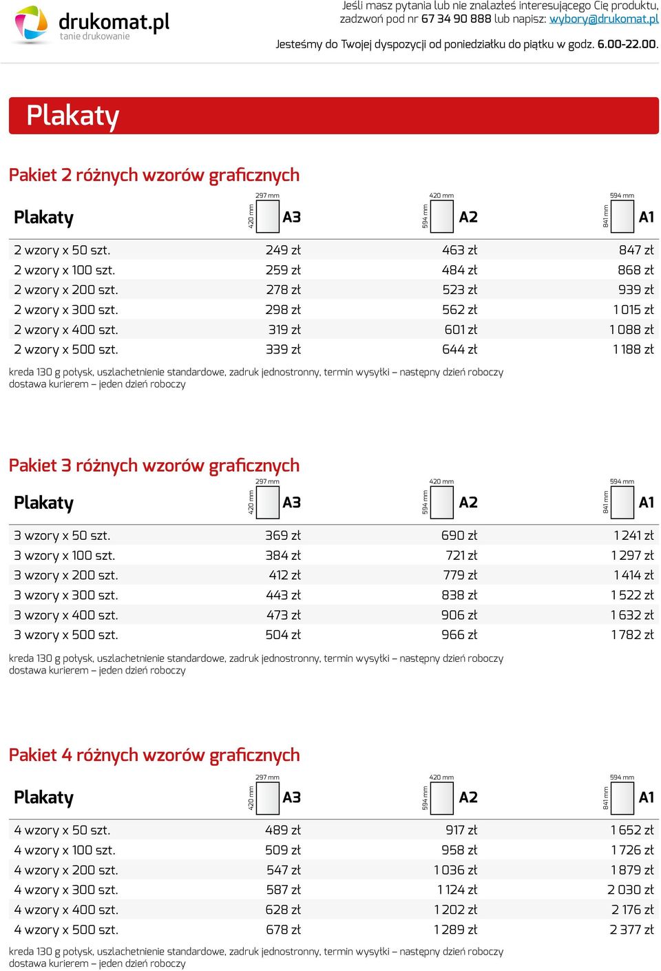 369 zł 690 zł 1 241 zł 3 wzory x 100 szt. 384 zł 721 zł 1 297 zł 3 wzory x 200 szt. 412 zł 779 zł 1 414 zł 3 wzory x 300 szt. 443 zł 838 zł 1 522 zł 3 wzory x 400 szt.