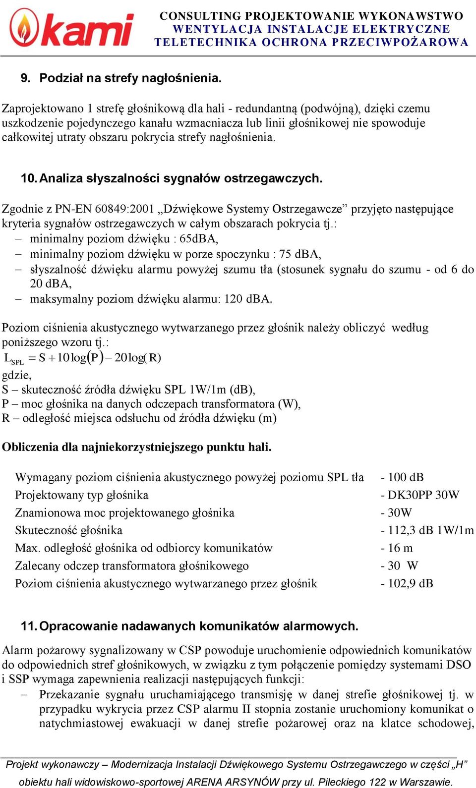 strefy nagłośnienia. 0. Analiza słyszalności sygnałów ostrzegawczych.