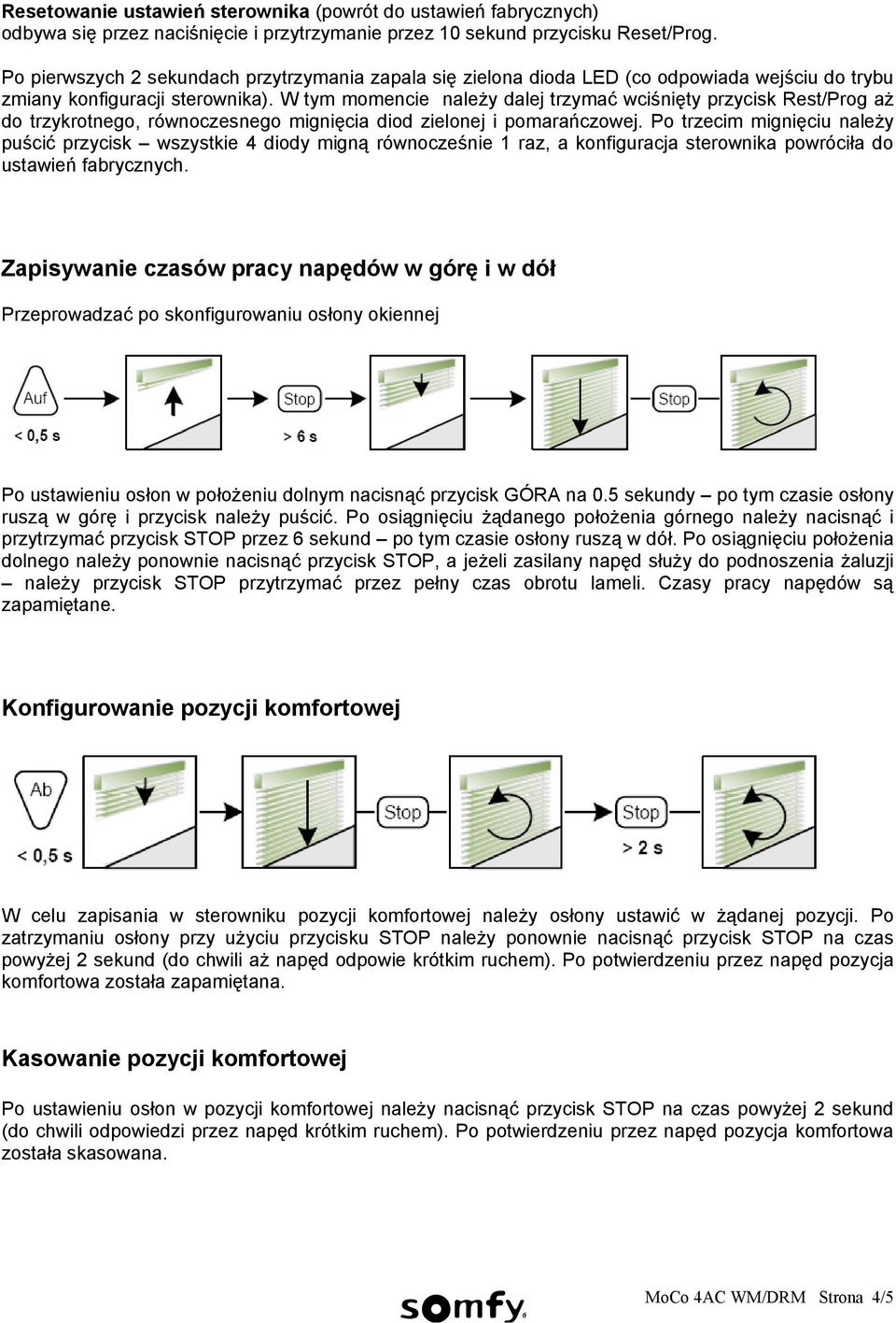 W tym momencie należy dalej trzymać wciśnięty przycisk Rest/Prog aż do trzykrotnego, równoczesnego mignięcia diod zielonej i pomarańczowej.