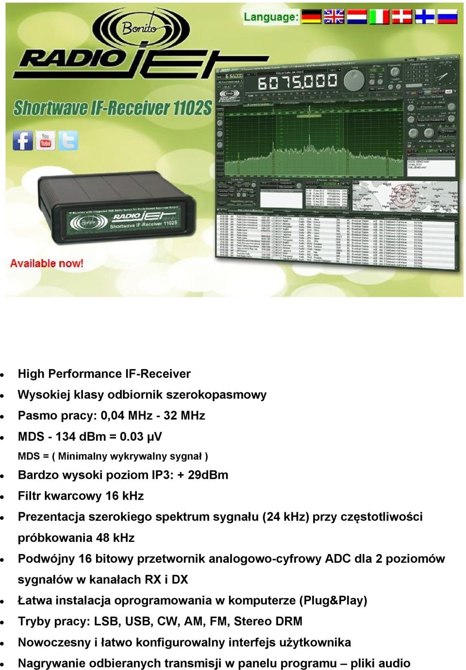 częstotliwości próbkowania 48 khz Podwójny 16 bitowy przetwornik analogowo-cyfrowy ADC dla 2 poziomów sygnałów w kanałach RX i DX Łatwa instalacja