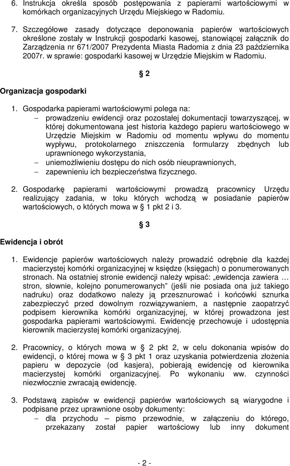 października 2007r. w sprawie: gospodarki kasowej w Urzędzie Miejskim w Radomiu. Organizacja gospodarki 2 1.