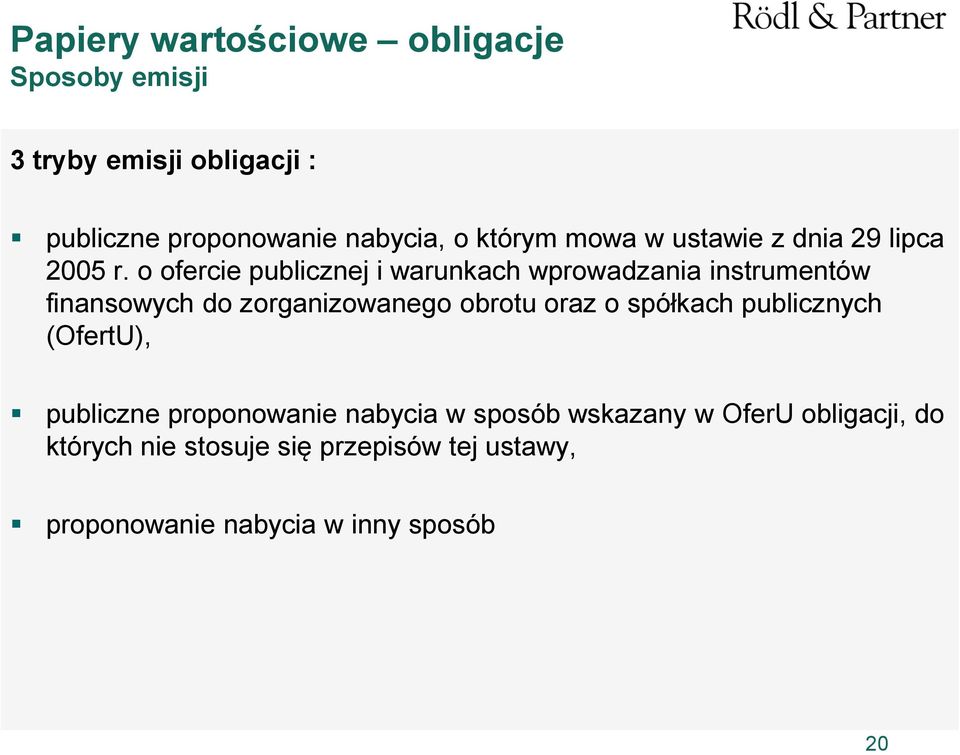 o ofercie publicznej i warunkach wprowadzania instrumentów finansowych do zorganizowanego obrotu oraz o