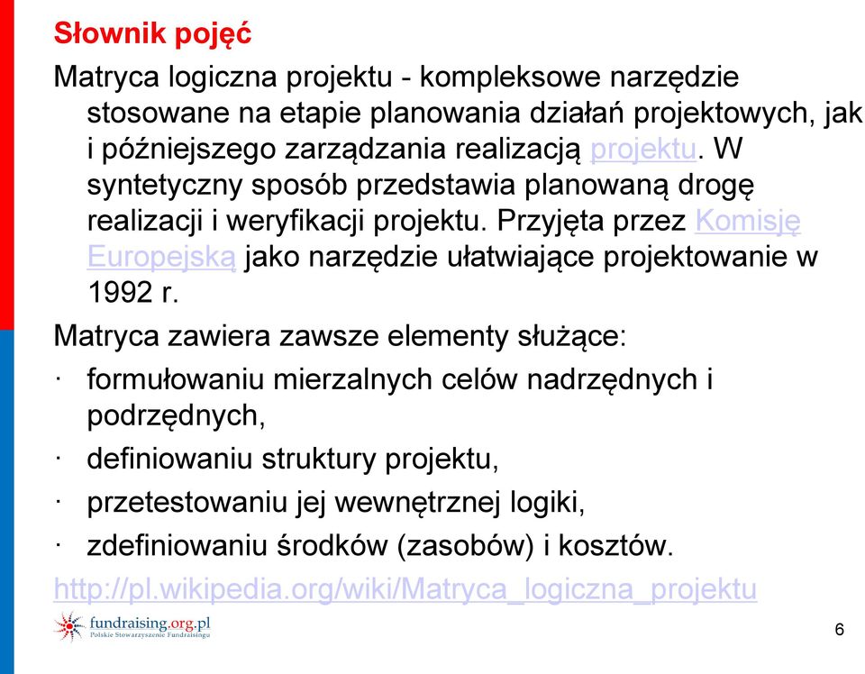 Przyjęta przez Komisję Europejską jako narzędzie ułatwiające projektowanie w 1992 r.