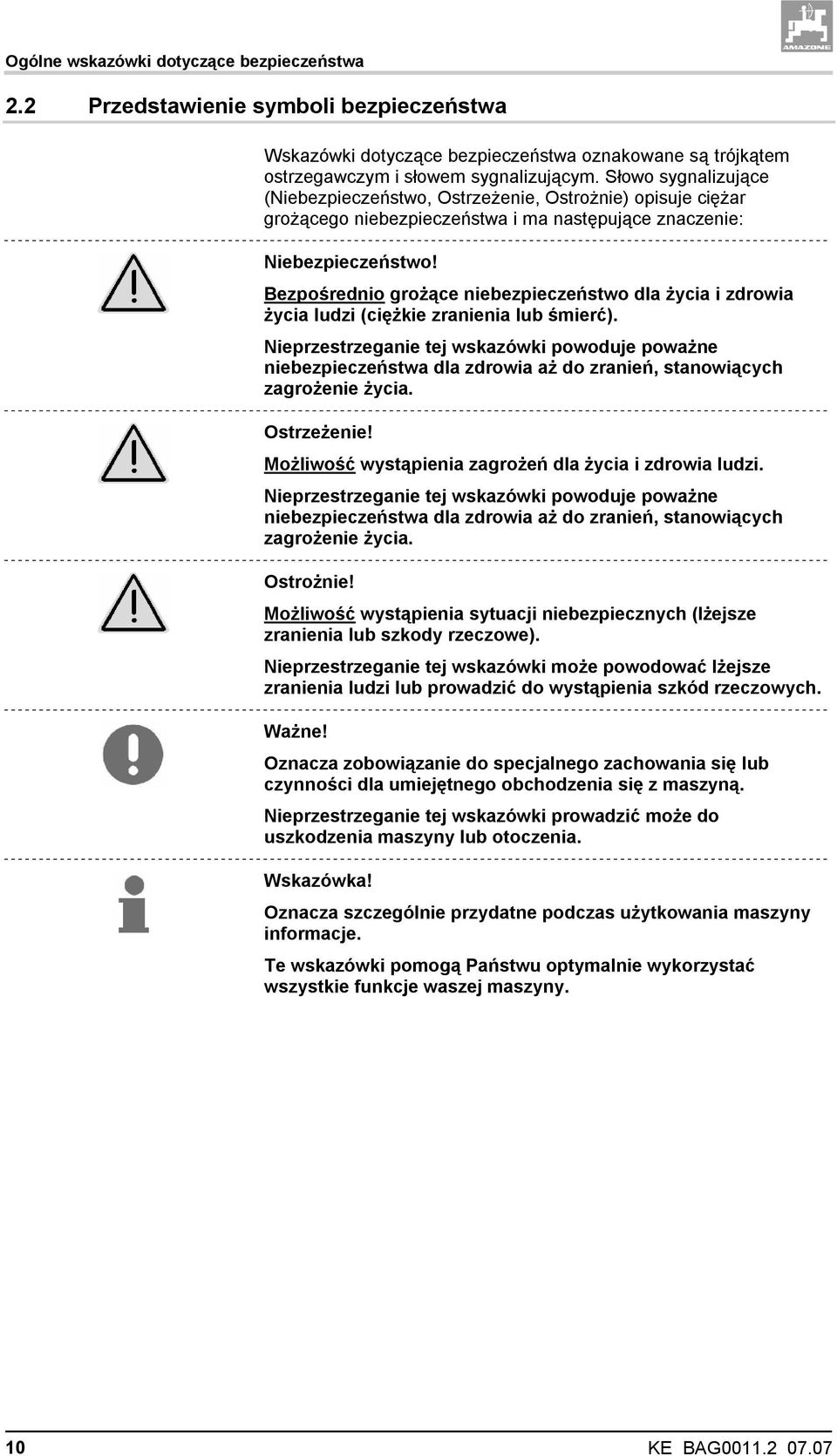 Bezpośrednio grożące niebezpieczeństwo dla życia i zdrowia życia ludzi (ciężkie zranienia lub śmierć).