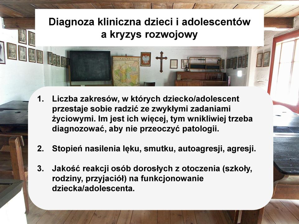 Im jest ich więcej, tym wnikliwiej trzeba diagnozować, aby nie przeoczyć patologii. 2.