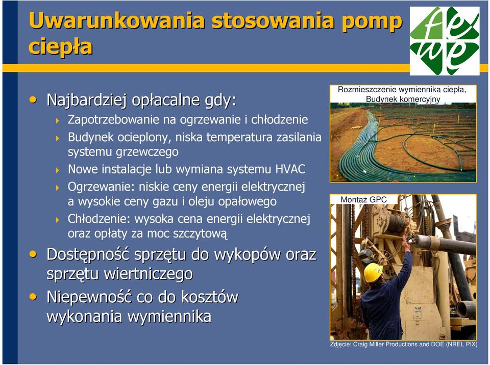 opałowego Chłodzenie: wysoka cena energii elektrycznej oraz opłaty za moc szczytową Dostępno pność sprzętu do wykopów w oraz sprzętu wiertniczego