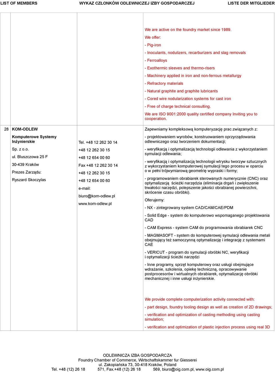 materials - Natural graphite and graphite lubricants - Cored wire nodularization systems for cast iron - Free of charge technical consulting.