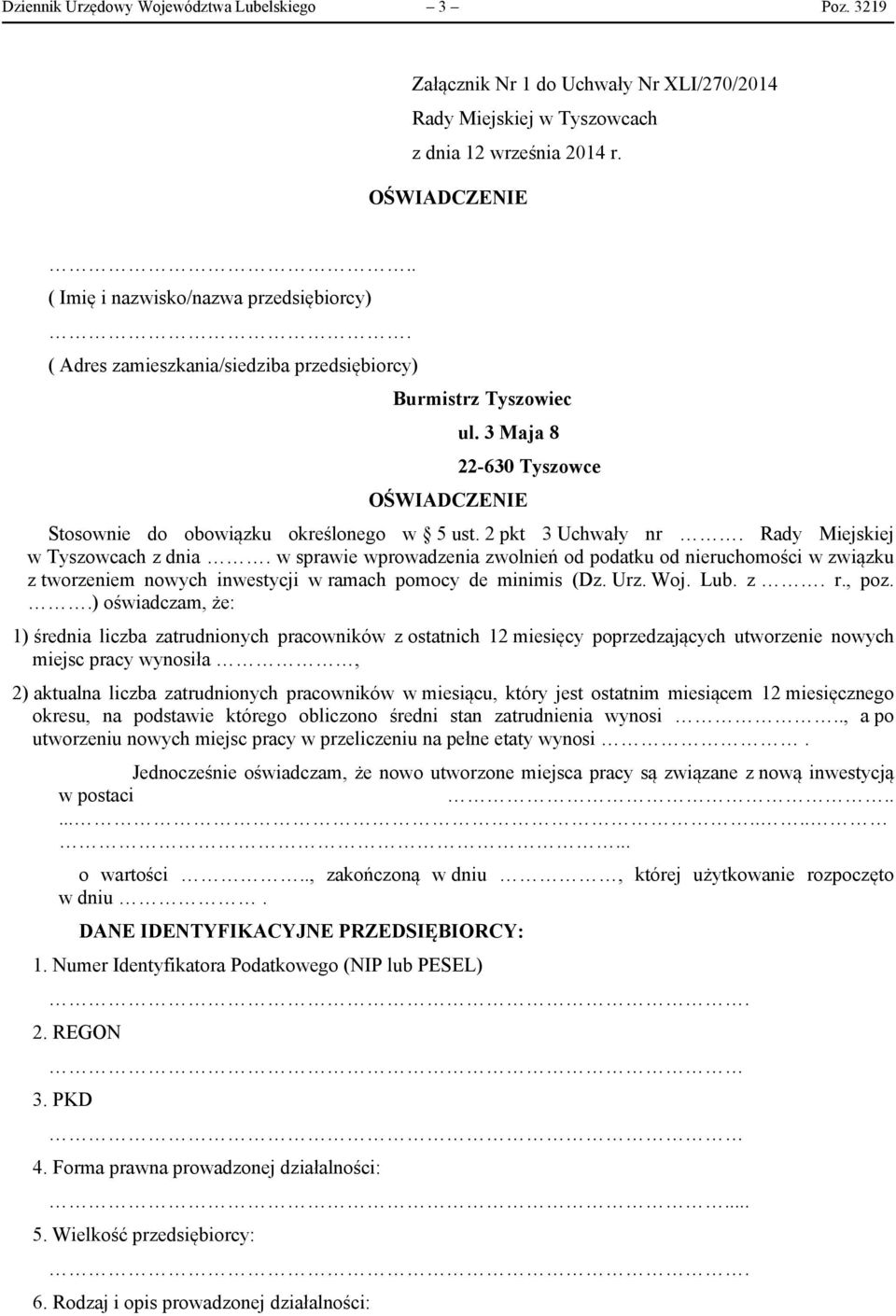 w sprawie wprowadzenia zwolnień od podatku od nieruchomości w związku z tworzeniem nowych inwestycji w ramach pomocy de minimis (Dz. Urz. Woj. Lub. z. r., poz.